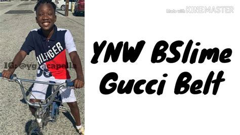 gucci belt ynw bslime lyrics|Gucci belt lyrics.